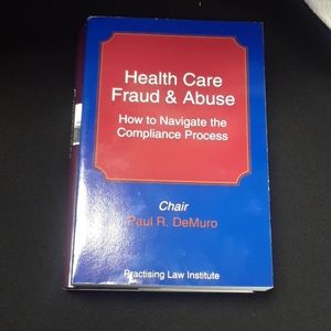 Health Care Fraud & Abuse by Paul R. DeMuro 1999